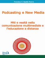 Podcasting e new media: Miti e realtà nella comunicazione multimediale e l'educazione a distanza :: Blue Herons Editions :: Canada, Argentina, Spain and Italy